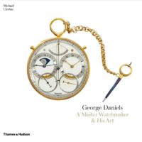 George Daniels, A Master Watchmaker and His Art