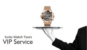 Swiss Watch Tours VIP Service
