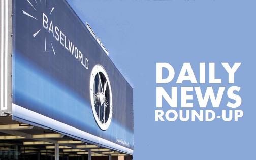 Baselworld 2013: Daily News Round-up